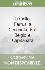 Ii Cirillo Farrusi a Cerignola. Fra Belgio e Capitanata Subito Disponibile
