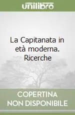La Capitanata in età moderna. Ricerche Offerta Lampo