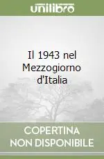 Il 1943 nel Mezzogiorno d‘Italia Prezzo Scontato