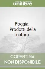 Bestseller Foggia. Prodotti della natura