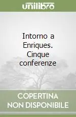 Scelto Dai Clienti Intorno a Enriques. Cinque conferenze