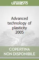 Direttamente Dal Produttore Advanced technology of plasticity 2005
