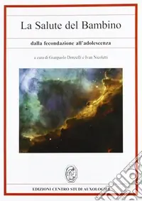 Prezzo Ridotto La salute del bambino dalla fecondazione all‘adolescenza