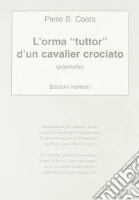 L‘orma tuttor d‘un cavalier crociato Solo Oggi