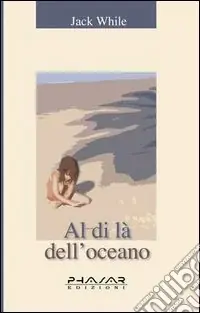 Al di là dell‘oceano Must-Have
