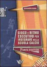 Gioco e ritmo esecutivo per insegnare nella scuola calcio Economico