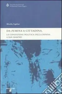Non Perdere «Da femina a cittadina». La condizione politica della donna a San Marino
