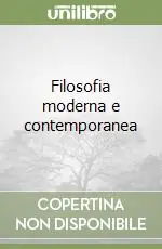 Filosofia moderna e contemporanea Prezzo Basso