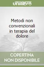 Prezzo Basso Metodi non convenzionali in terapia del dolore