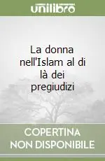 La donna nell‘Islam al di là dei pregiudizi Novità