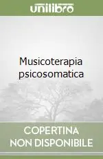 Di Tendenza Musicoterapia psicosomatica