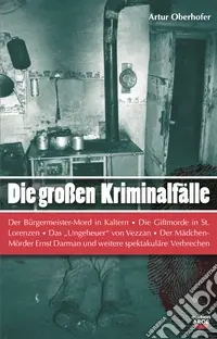 Die Grossen Kriminalfälle in Südtirol. Vol. 1 Prezzo Ridotto