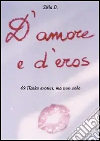 D‘amore e d‘eros Offerta Limitata