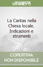 Offerta Lampo La Caritas nella Chiesa locale. Indicazioni e strumenti