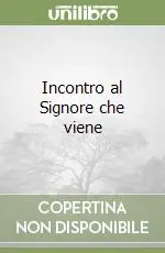 Più Venduto Incontro al Signore che viene