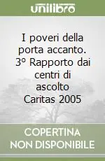 Prezzo Conveniente I poveri della porta accanto. 3° Rapporto dai centri di ascolto Caritas 2005