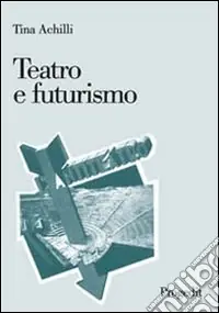 Teatro e futurismo Subito Disponibile