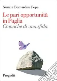 Offerta Speciale Le pari opportunità in Puglia. Cronache di una sfida