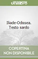 Nuova Collezione Iliade-Odissea. Testo sardo