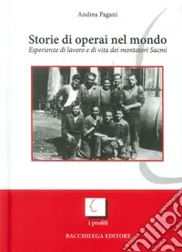 Storie di operai nel mondo. Esperienze di lavoro e di vita dei montatori Sacmi Nuovo Arrivo