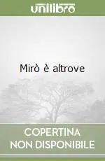 Mirò è altrove Nuova Collezione