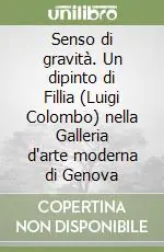Senso di gravità. Un dipinto di Fillia (Luigi Colombo) nella Galleria d‘arte moderna di Genova Compra Oggi Stesso