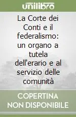 La Corte dei Conti e il federalismo un organo a tutela dell‘erario e al servizio delle comunità Soddisfatti O Rimborsati