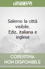 Pagamento Sicuro Salerno la città visibile. Ediz. italiana e inglese