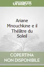 Novità Ariane Mnouchkine e il Théâtre du Soleil