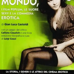 Il cinema erotico italiano dalle origini a oggi. Vol. 1 Il pelo nel mondo Offerta Limitata