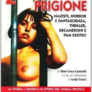 Il cinema erotico italiano dalle origini a oggi. Vol. 2 Donne in prigione Occasione Imperdibile
