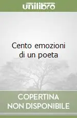 Cento emozioni di un poeta Prezzo Di Fabbrica