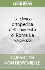 Soddisfatti O Rimborsati La clinica ortopedica dell‘Università di Roma La Sapienza