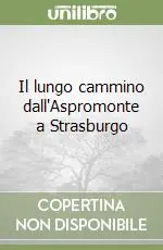 Il lungo cammino dall‘Aspromonte a Strasburgo Nuovo Arrivo