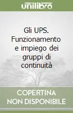Saldi Gli UPS. Funzionamento e impiego dei gruppi di continuità
