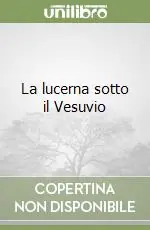 La lucerna sotto il Vesuvio Nuovo Arrivo