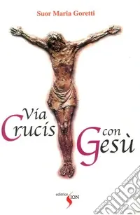Via crucis con Gesù Solo Oggi
