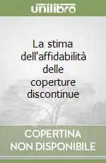 Offerta Speciale La stima dell‘affidabilità delle coperture discontinue