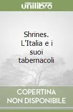 Scelto Dai Clienti Shrines. L‘Italia e i suoi tabernacoli