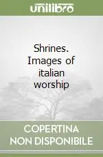 Shrines. Images of italian worship Nuovo Arrivo