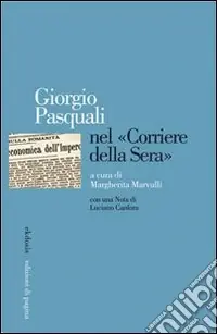 Novità Giorgio Pasquali nel «Corriere della Sera»