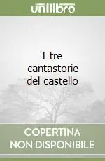 Saldi I tre cantastorie del castello