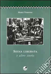 Subito Disponibile Siena liberata e altre storie