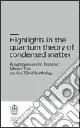 Compra Adesso Highlights in the quantum theory of condenset matter. A symposium to honour Mario Tosi on his 72nd birthday