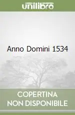 Anno Domini 1534 Nuovo Arrivo