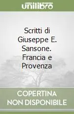 Scelto Dai Clienti Scritti di Giuseppe E. Sansone. Francia e Provenza