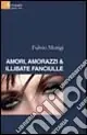 Soddisfatti O Rimborsati Amori, amorazzi e illibate fanciulle