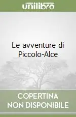 Le avventure di Piccolo-Alce Di Tendenza