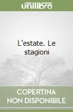 L‘estate. Le stagioni Solo Oggi