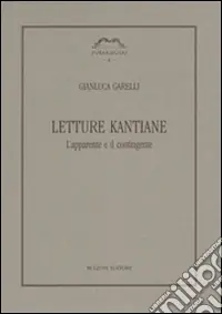 Super Prezzo Letture kantiane. L‘apparente e il contingente